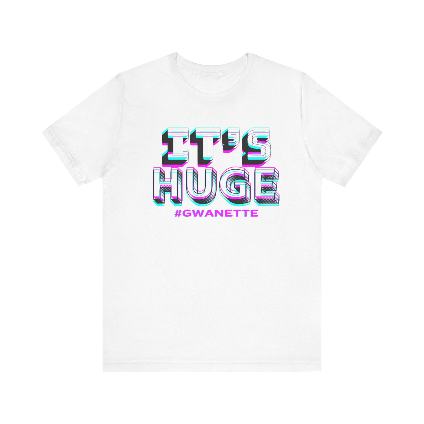 It's Huge  Glam Tee